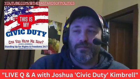 "LIVE Q & A with Joshua 'Civic Duty' Kimbrell"