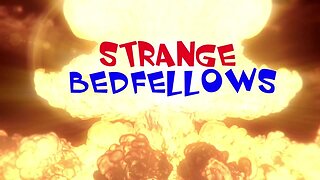 Strange Bedfellows Ep. 9: Stopping A Nuclear War