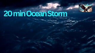 20 min Ocean Storm