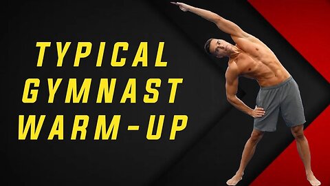 Typical Gymnast Warm-up for Better Workouts