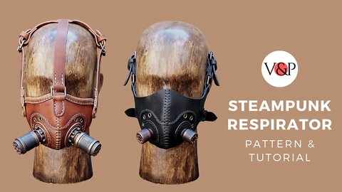 How to Make 2 Steampunk Respirator Masks, Tutorial & PDF Pattern (link to patterns in description)