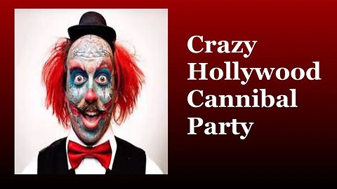 Clown Claims Cannibal Guest Seared & Ate Woman's Buttocks at Hollywood Party #illuminati