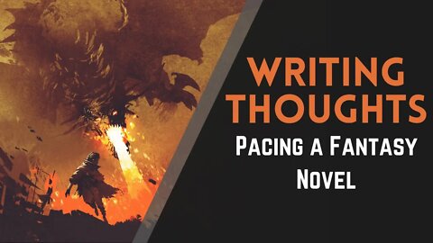 Writing Thoughts: Pacing a Fantasy Novel