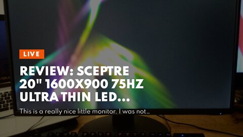 Review: Sceptre 20" 1600x900 75Hz Ultra Thin LED Monitor 2x HDMI VGA Built-in Speakers, Machine...