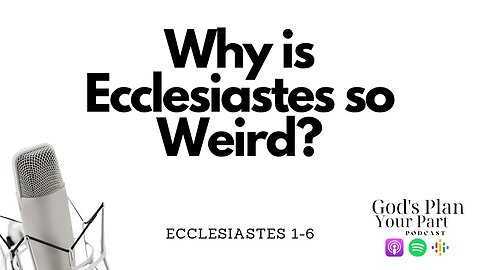 The Timeless Wisdom of Ecclesiastes 1-6
