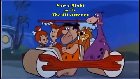 Meme Night with the Flintstones Ep. 12