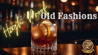 High Proof Old Fashions | Cocktails