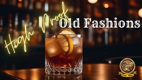 High Proof Old Fashions | Cocktails