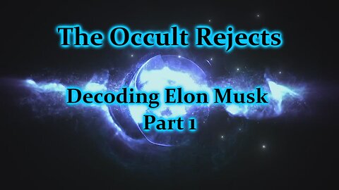 Decoding Elon Musk Part 1