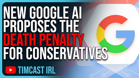 New Google AI Proposes The DEATH PENALTY For Conservatives, Targets Robby Starbuck