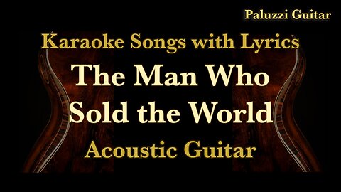 The Man Who Sold the World Acoustic Guitar [David Bowie Karaoke Songs Lyrics]