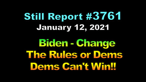 Biden – Change the Rules Or Dems Can’t Win, 3761