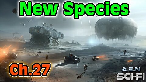 The New Species ch.27 of ?? | HFY | Science fiction Audiobook