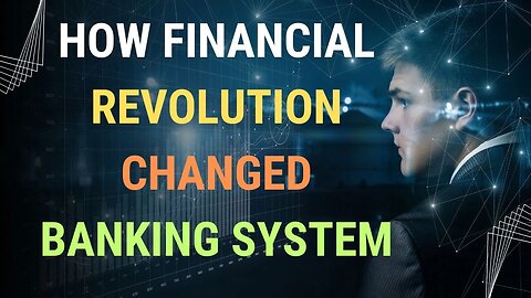 How Financial Revolution Changed Banking System #finance #technology #investing