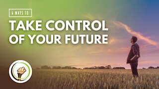 6 Ways to Take Control of Your Future | MONKEY FIST SURVIVAL