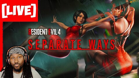 The Return of Ada Wong Pt 2| Resident Evil 4 Remake Separate Ways | Livestream