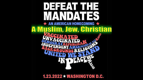 Defeat the Mandates DC - 1/23/22 - A Muslim, Jew, Christian