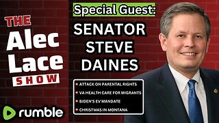 Guest: Senator Daines | VA Healthcare for Migrants | Parents Rights | DINKs | The Alec Lace Show