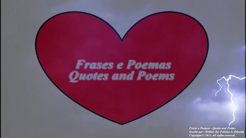 Meu peito em dia de trovão, fazem meu amor por você brilhar! [Poesia] [Remake] [Frases e Poemas]