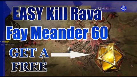 ⭐⭐Easy Kill Ravatrix Fey Meander Lvl 60 F2P! ⭐⭐ Dragonheir Silent Gods