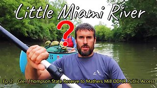 Kayak Camping and Thru-Paddle on the Little Miami River Ohio, Ep. 2, with a Surprise Guest!