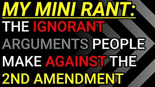 My Mini Rant: The Ignorant Arguments People On Left Make Against The 2nd Amendment