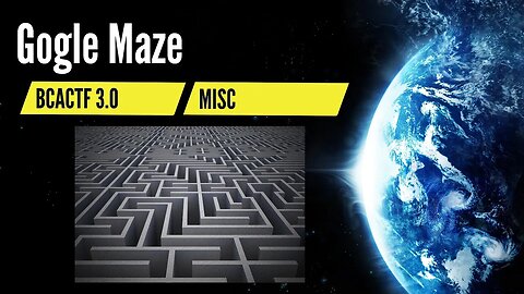 BCACTF 3.0: Gogle Maze