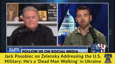 Jack Posobiec on Zelensky Addressing the U.S. Military: He's a 'Dead Man Walking' in Ukraine