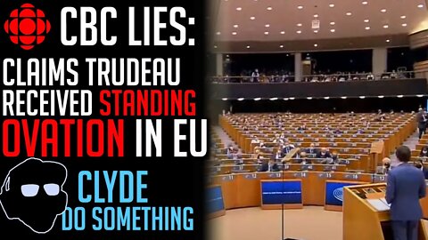 CBC Lies about Standing Ovation in EU Parliament For Trudeau - MEPs Walked Out