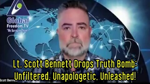 New Lt. Scott Bennett Drops Truth Bomb: Unfiltered, Unapologetic, Unleashed!