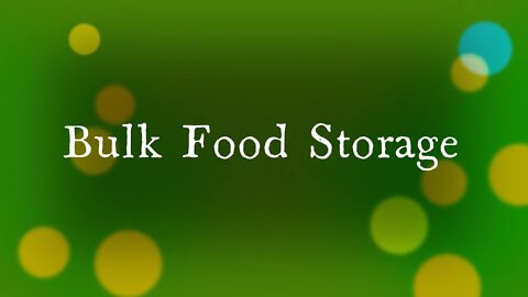 Bulk Food Storage Methods