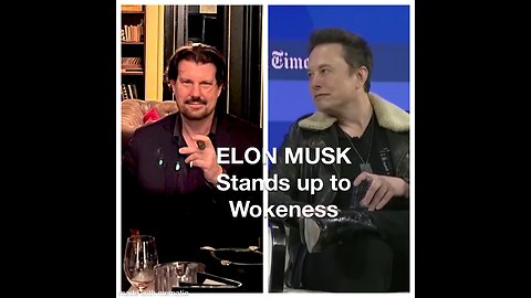 Elon Musk Stands up to Wokeness