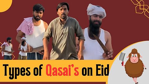 Types of Qasai's on Eid | Bakra Eid Ka Din | Official Video I SDQ Films