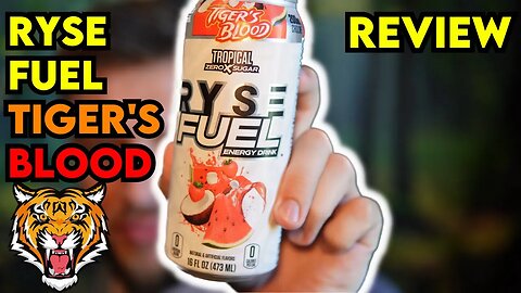RYSE FUEL Tiger's Blood Energy Drink Review