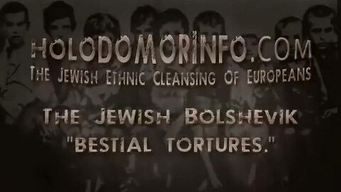 Jewish Bolshevik Bestial Tortures