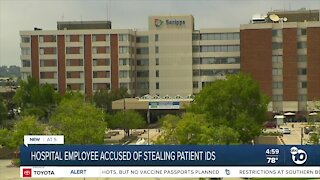 Former Scripps Health employee accused of stealing patient IDs
