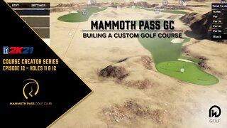 PGA Tour 2k21 Course Designer | Mammoth Pass GC - Holes 11 & 12 (Livestream Edit) | DW Golf Co