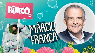 MÁRCIO FRANÇA - PÂNICO - 19/11/21