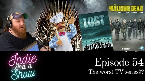 The worst TV series?? - Indie Music Podcast Ep. 54