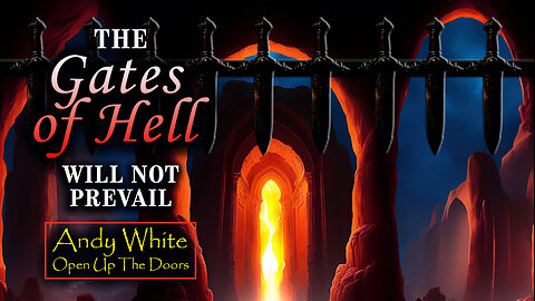 Andy White: The Gates Of Hell Will Not Prevail