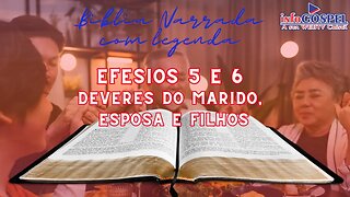 Efésios Capítulos 5 e 6 - Os Deveres dos Maridos, Esposas e Filhos - Bíblia Narrada em Áudio