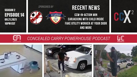 CCX2 S02E14: CCW Win, Carjackings, Fake Utility Workers & More