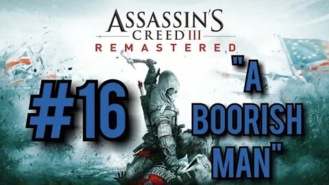 Assassin's Creed 3 Remastered Walkthrough - "A Boorish Man"