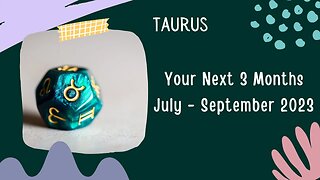 #Taurus Your Next 3 Months | July - September 2023 | #tarotreading #guidancemessages