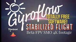 GYROFLOW STABILIZED SMO 4K Footage - ANY GOOD?