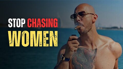 STOP CHASING WOMEN, Be a MEN! _ ANDREW TATE Motivational Speech