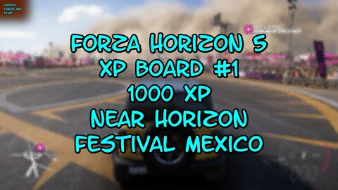 Forza Horizon 5 XP Board #1 Near Horizon Festival Mexico