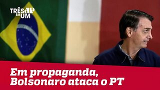 Em propaganda, Bolsonaro chora e ataca o PT