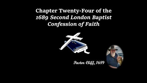 Chapter Twenty-Four Second London Baptist Confession of Faith