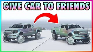 Fast & Easy (G.C.T.F) Give Cars To Friends Glitch (GTA Online)